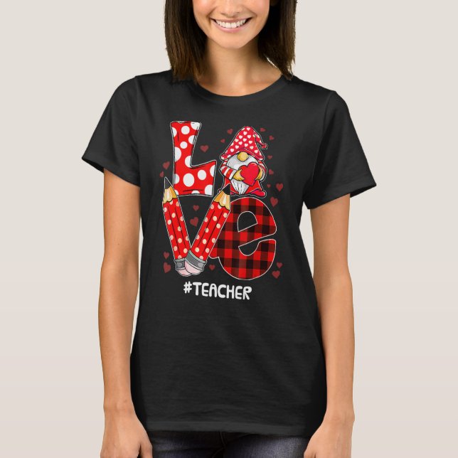 T-shirt Love Gnome Teacher Valentines Day Teacher Student  (Devant)