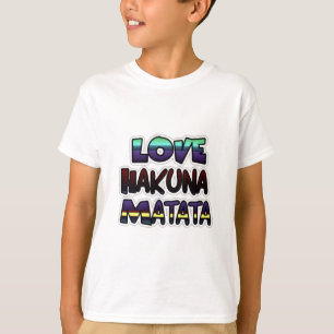 T-shirt Love Hakuna Matata Cadfts