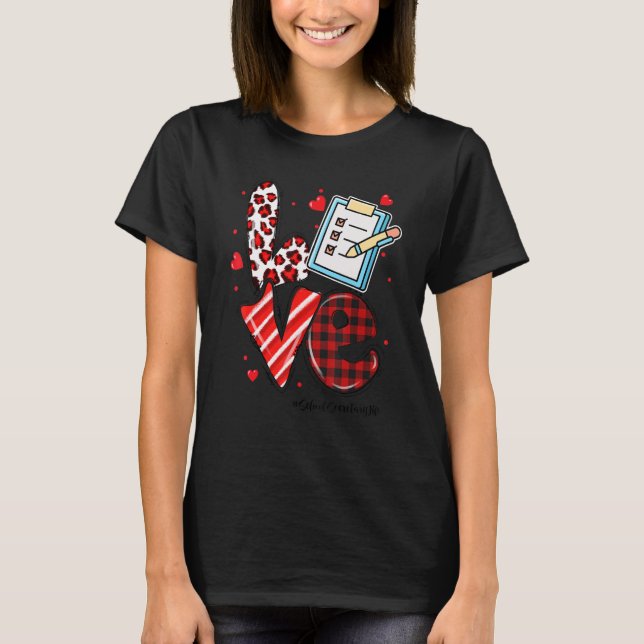 T-shirt LOVE Heart School Secretary Life Valentines Day Gi (Devant)