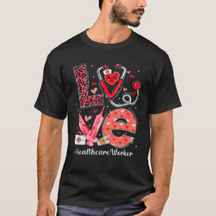 T-shirt LOVE Heart Stethoscope Healthcare Worker Funny Val