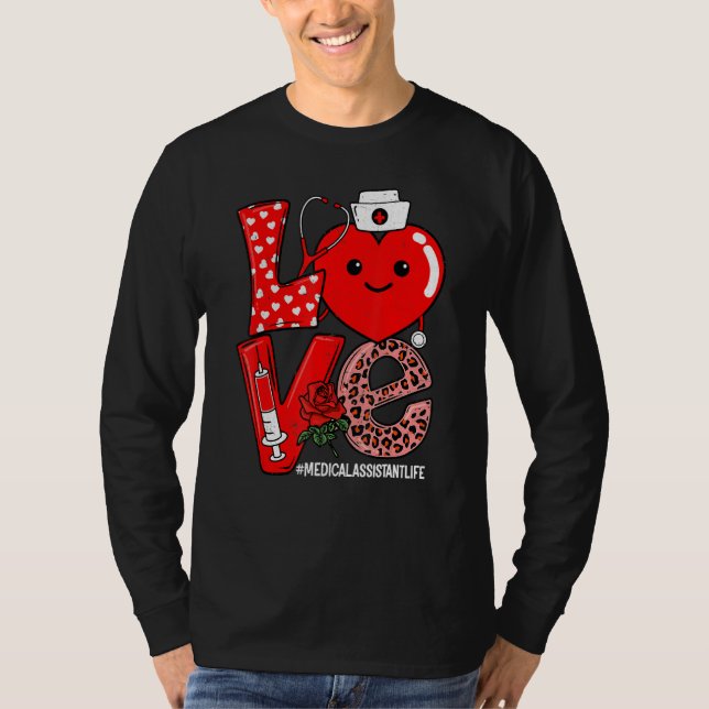 T-shirt Love Heart Stethoscope Medical Assistant Life Vale (Devant)