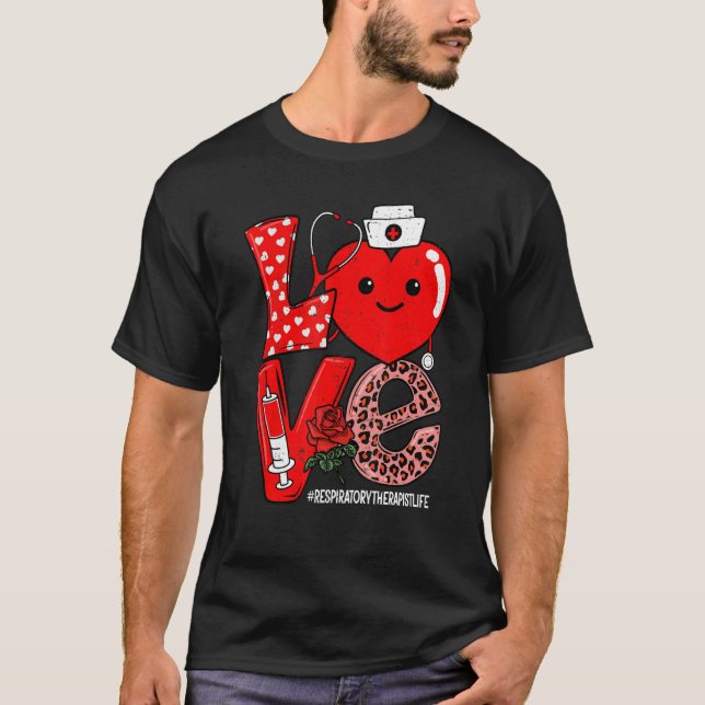 T-shirt Love Heart Stethoscope Respiratory Therapist Life  (Devant)