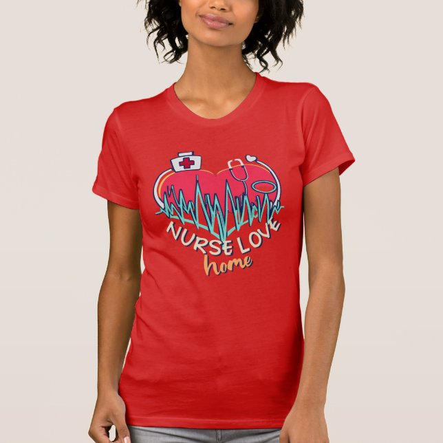 T-shirt Love Home, Infirmière en santé à domicile (Devant)