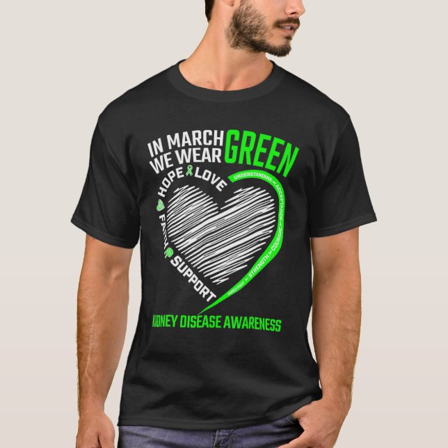 T-shirt Love Hope Faith March We Wear Green Kidney Disease (Devant)