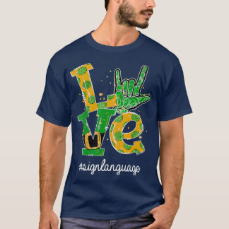 T-shirt LOVE I Love You Sign Language ASL St patrick