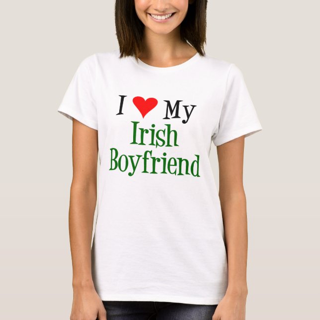 T-shirt Love Irish Boyfriend (Devant)
