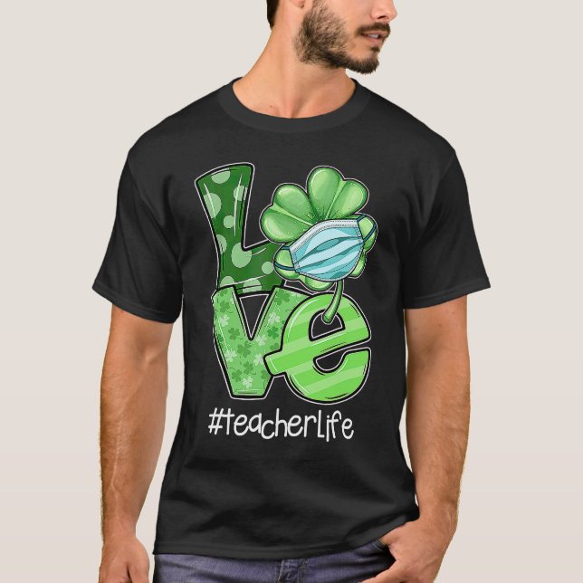 T-shirt Love Irish Shamrock Enseignant Vie St Patrick's Da (Devant)