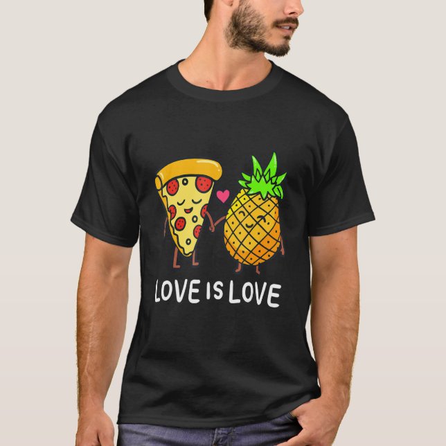 T-shirt Love Is Love Pineapple Pizza Foodie Lovely couple (Devant)