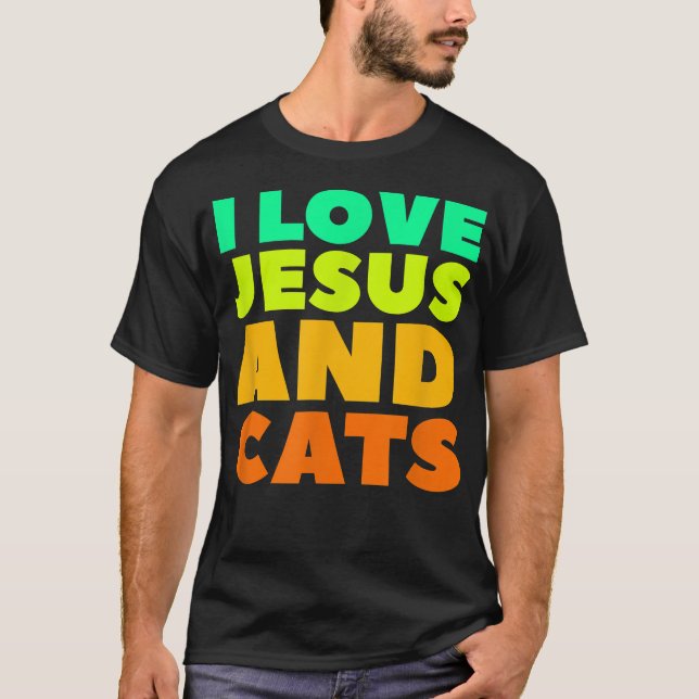 T-shirt Love Jesus And Cats (Devant)