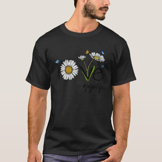 T-shirt Love Jojo Life Daisy Butterfly Mothers Day (Devant)