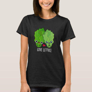 T-shirt Love Lettuce Funny Veggie Pun