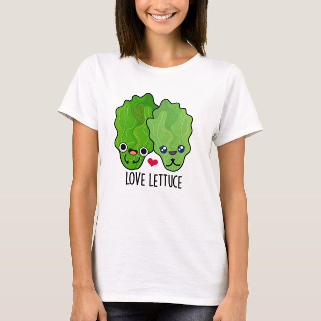 T-shirt Love Lettuce Funny Veggie Pun (Devant)