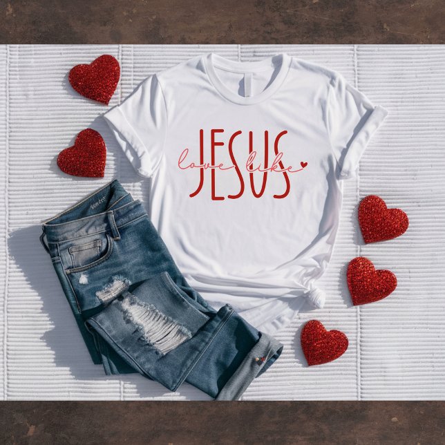 T-shirt Love Like Jesus Christian Valentine's Tee (Créateur téléchargé)