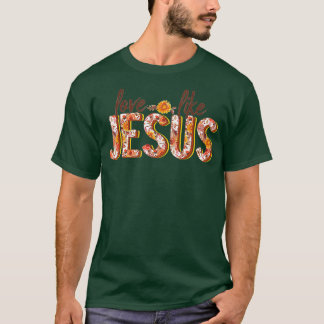T-shirt Love Like Jesus Fall Floral 