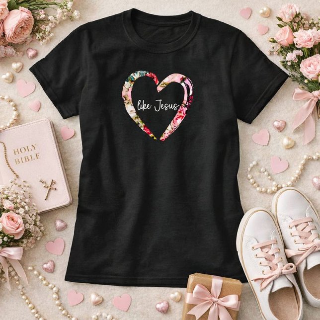 T-shirt Love Like Jesus Floral Heart Women's Christian (Love Like Jesus Valentine Themed Women's Christian Shirt)