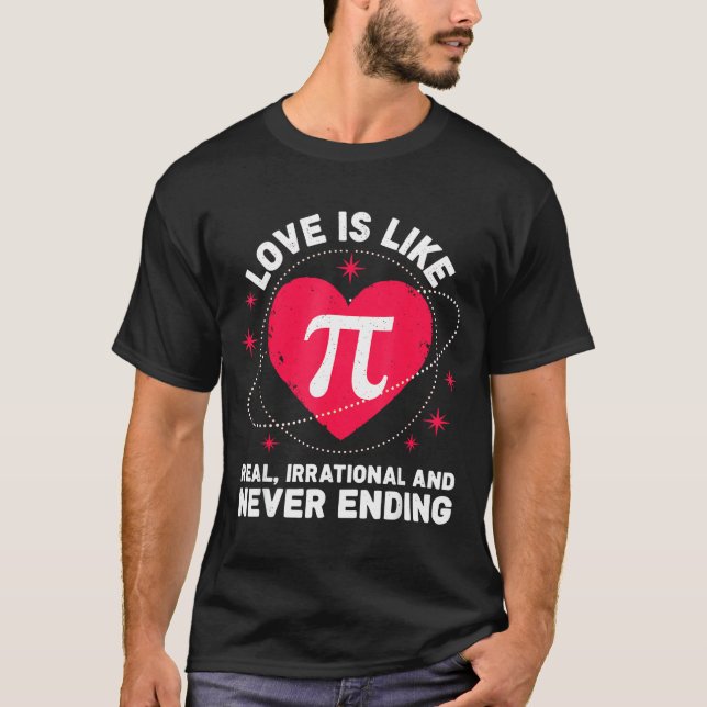 T-shirt Love Like Pi Real Irrational Never Ending Valentin (Devant)