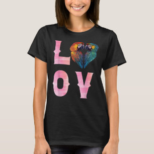 T-shirt LOVE Macaws et Macaw Parrots Propriétaires de perr