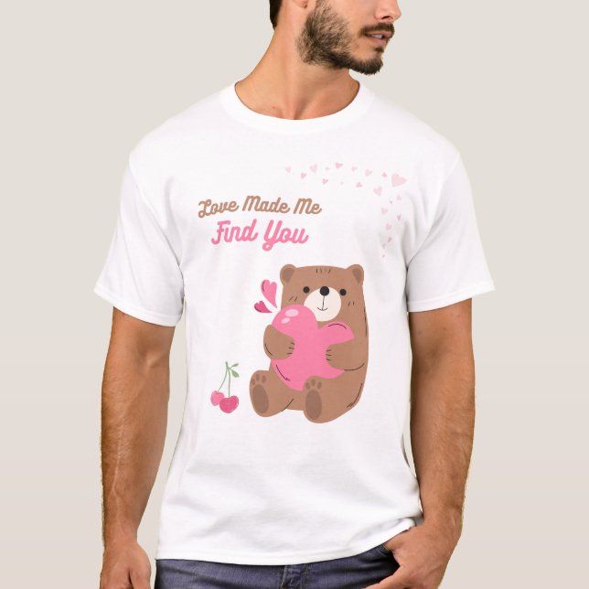 T-shirt love made me find you (Devant)