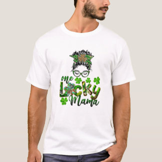 T-shirt Love Messy Bun One Lucky Mama St. Patrick's Day Fa