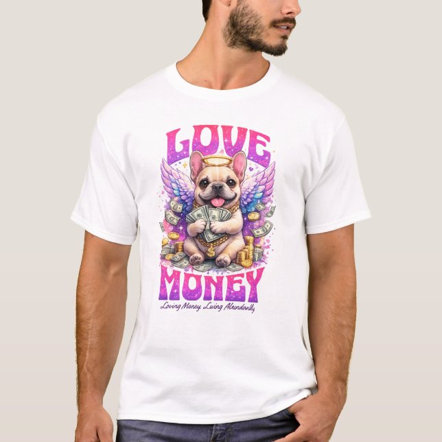 T-shirt Love Money Angel French Bulldog Abundance Art (Devant)