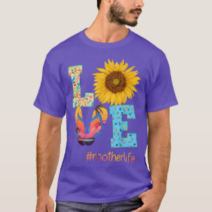 T-shirt LOVE Mother Life Flip Flops Sunflower Summer Mothe