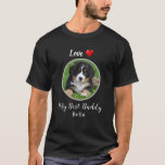 T-shirt Love My Best Buddy photo de chien personnalisée<br><div class="desc">Créez votre propre Love My Best Buddy photo de chien personnalisée T-Shirt Vous pouvez ajouter votre propre photo,  texte et nom de chien pour personnaliser.</div>
