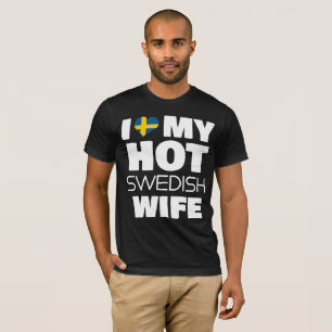 T-shirt Love My Hot Swedish Femme Mariée Fumer Hot Swede
