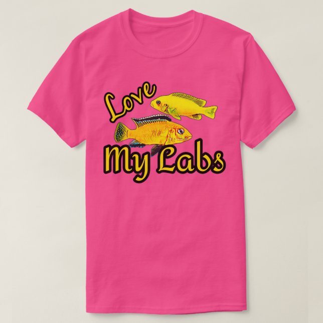 T-shirt Love My Labs Electric Yellow Lab Cichlid Fish Aqua (Design devant)