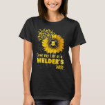 T-shirt Love My Life As A Welder's Wife Funny Birthday Gif<br><div class="desc">Love My Life As A Welder's Wife Drôle Birthday Gift Women.</div>
