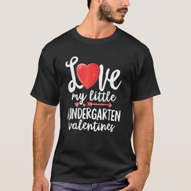 T-shirt Love My Little Kindergarten Valentines Enseignant (Devant)