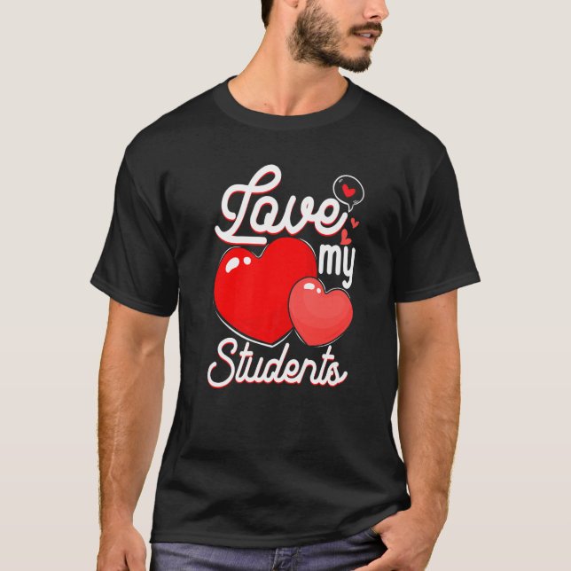 T-shirt Love My Students Cute Heart Teacher Lover Valentin (Devant)