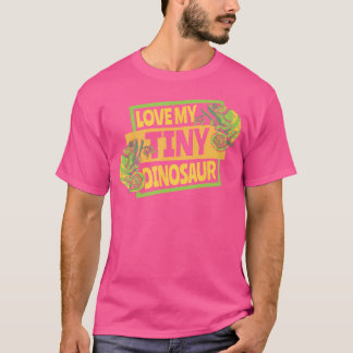 T-shirt Love My Tiny Dinosaur Lover Panthère voilée Chamel