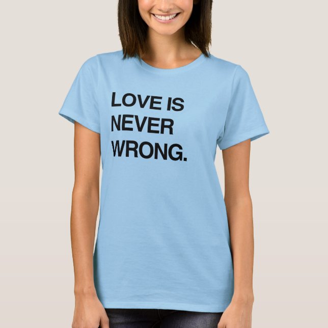 T-Shirt LOVE NE JAMAIS TORT (Devant)