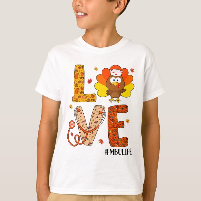 T-shirt Love Nurse Life Fall Mbu Nurse Turkey Thanksgiving (Devant)