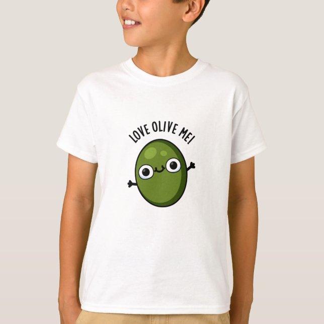 T-shirt Love Olive Me Drôle Pun de nourriture (Devant)