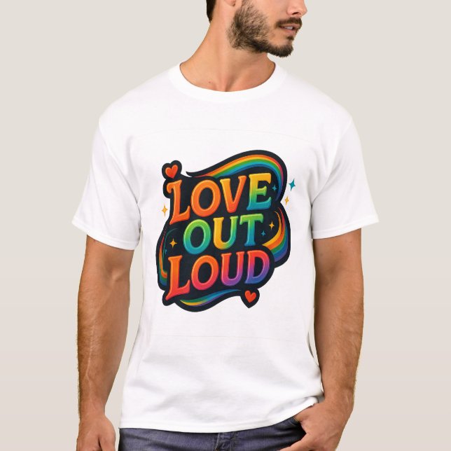 T-shirt Love Out Loud – Bright Rainbow Pride Lettering (Devant)