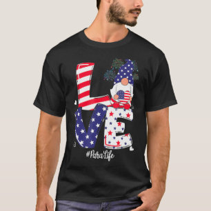 T-shirt Love Para Life 4 juillet mignon Gnome Nuries Hospi