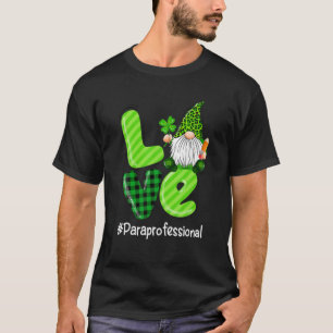 T-shirt LOVE Para Life Gnome Leopard Shamrock St Patrick's