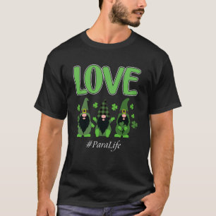 T-shirt Love Para Life Gnome Shamrock Saint Patrick s Day