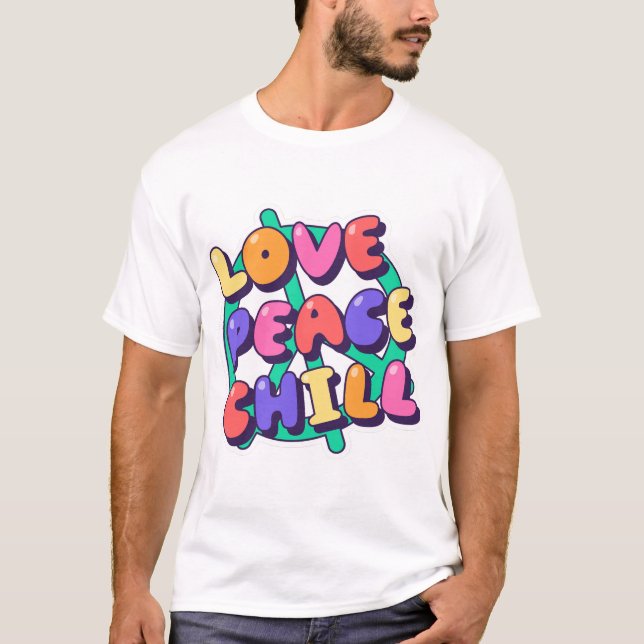 T-shirt Love Peace Chill, Vibes Super Art (Devant)