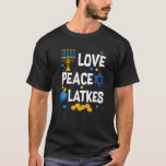 T-shirt Love Peace Latkes Hanoukka Chanukah juif<br><div class="desc">Love Peace Latkes Hanoukka Chanukah juif</div>