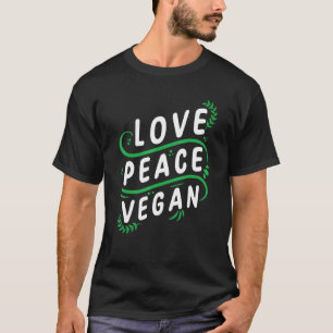 T-shirt Love Peace Vegan Plante Diet Alimentation végétale