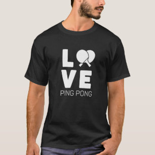 T-shirt Love Ping Pong Tennis