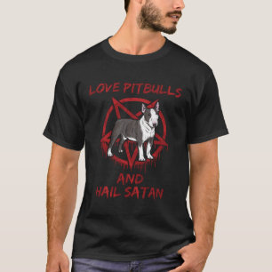 T-shirt Love Pitbulls et Hail Satan