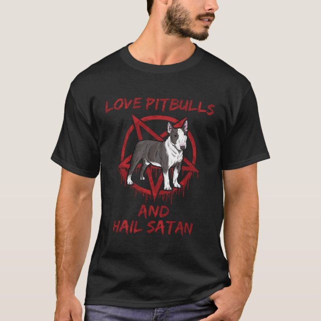 T-shirt Love Pitbulls et Hail Satan (Devant)
