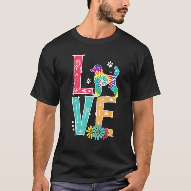 T-shirt Love Poodle Tie Dye Rainbow Poodle (Devant)