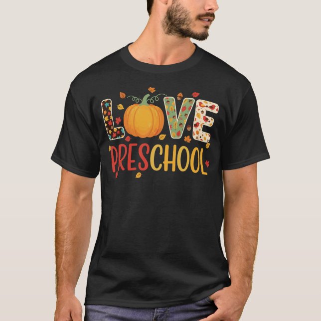 T-shirt Love Preschool Happy Fall Thanksgiving Teacher (Devant)