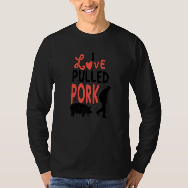 T-shirt Love Pulled Pork Barbecue Steak Grill Master Barbe (Devant)
