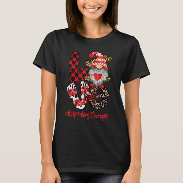 T-shirt Love Respiratory Therapist Gnome heart Valentine's (Devant)
