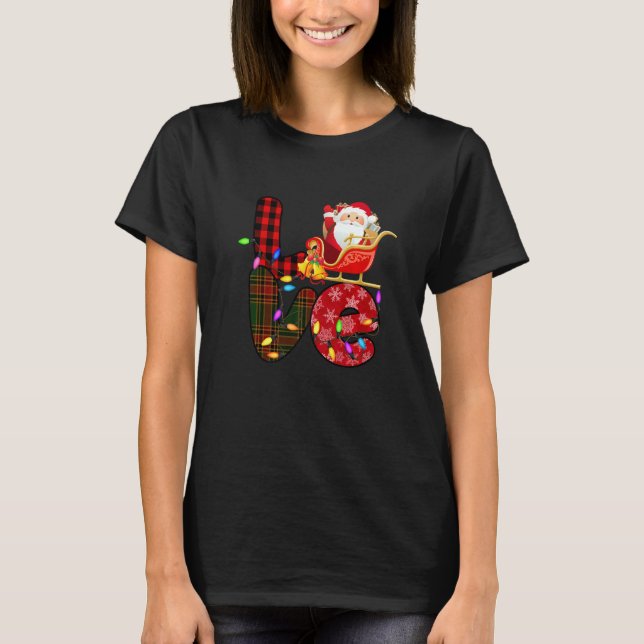 T-shirt Love Santa Xmas Lights Red Buffalo Plaid Snowing C (Devant)